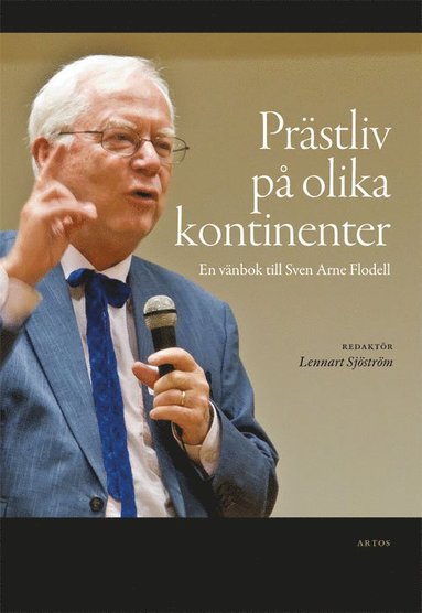 Prstliv p olika kontinenter : en vnbok till Sven Arne Flodell (hftad)