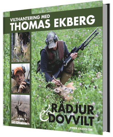 Vilthantering med Thomas Ekberg : rddjur & dovvilt (inbunden)