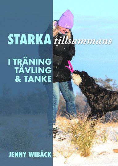 Starka tillsammans : i trning, tvling och tanke (inbunden)