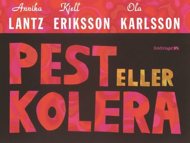 Pest eller kolera : B�ttre �n v�rldens b�sta presentbok (h�ftad)