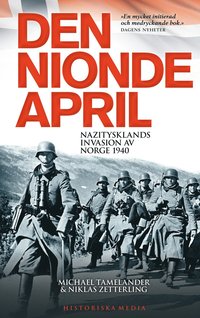 Den nionde april : Nazitysklands invasion av Norge 1940 (hftad)