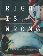 Right is wrong : fyra decennier av kinesisk konst ur M+ Sigg collection (inbunden)
