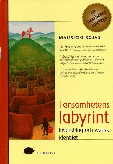 I Ensamhetens Labyrint : Invandring Och Svensk Identitet (häftad)
