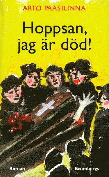 Hoppsan, jag är död! (pocket)