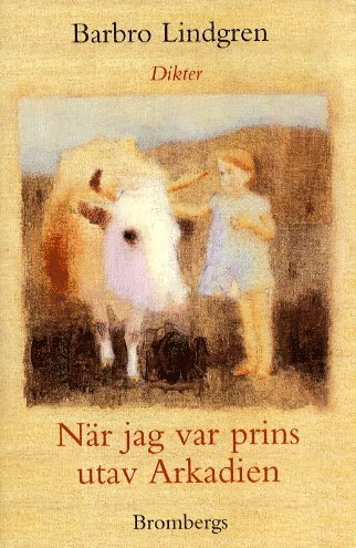 När jag var prins utav Arkadien : dikter (pocket)