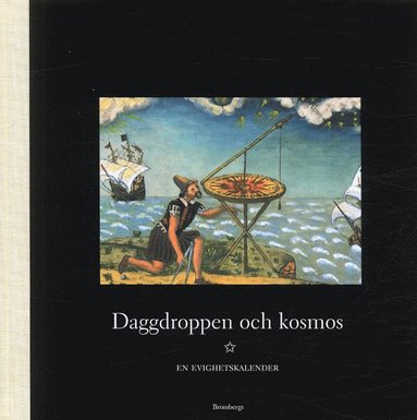Daggdroppen och kosmos : en evighetskalender (inbunden)