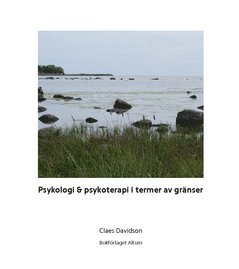 Psykologi & psykoterapi i termer av gränser (häftad)