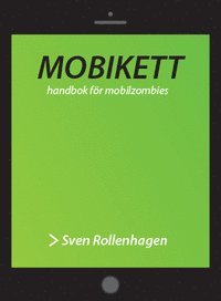 Mobikett : handbok för mobilzombies (häftad)