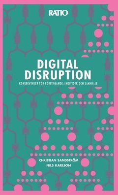 Digital disruption : konsekvenser fr fretagande, individer och samhlle (pocket)