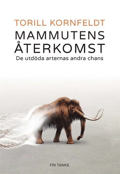 Mammutens terkomst : de utdda arternas andra chans (e-bok)