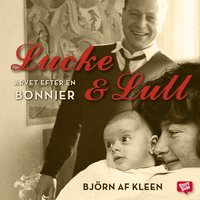 Lucke & Lull : arvet efter en Bonnier (ljudbok)