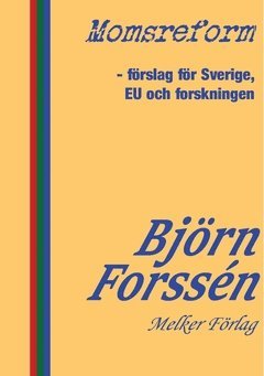 Momsreform : frslag fr Sverige, EU och forskningen (hftad)