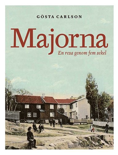 Majorna : en resa genom fem sekel (storpocket)