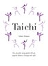Tai Chi : En steg fr steg-guide till att uppn balans i kropp och sjl