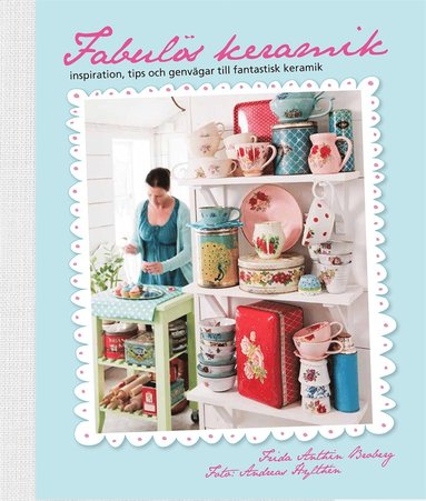Fabuls keramik : inspiration tips och genvgar till fantastisk keramik (e-bok)