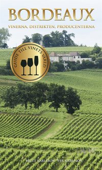 Bordeaux : vinerna, distrikten, producenterna (e-bok)