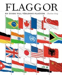 Flaggor : en guide till vrldens flaggor (inbunden)