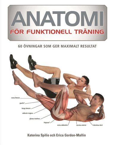 Anatomi fr funktionell trning : 70 vningar som ger maximalt resultat (e-bok)