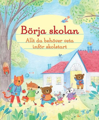 Brja skolan : allt du behver veta infr skolstart (inbunden)