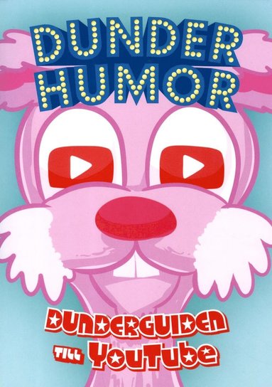 Dunderhumor : dunderguiden till Youtube (häftad)