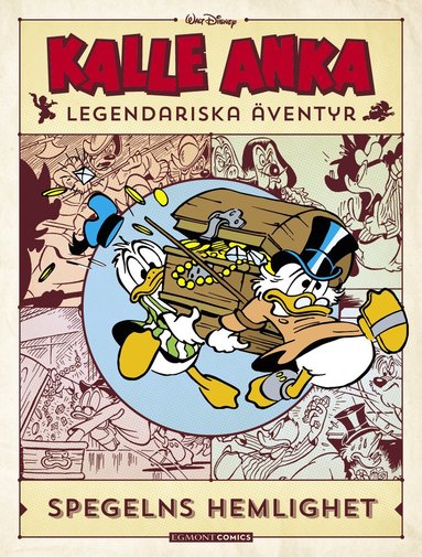 Kalle Anka legendariska ventyr. Spegelns hemlighet (inbunden)