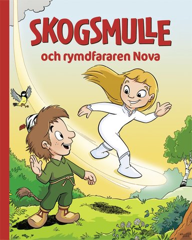Skogsmulle och rymdfararen Nova (inbunden)