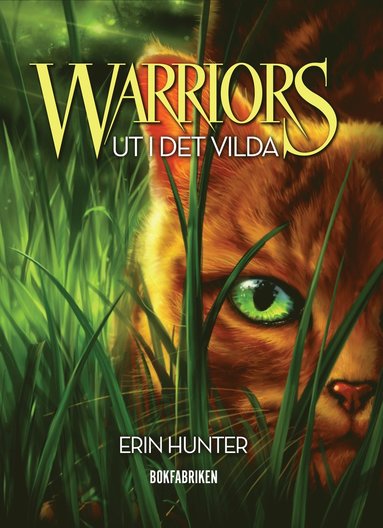 Warriors 1. Ut i det vilda (inbunden)