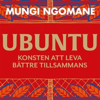 Ubuntu: leva bättre tillsammans (ljudbok)