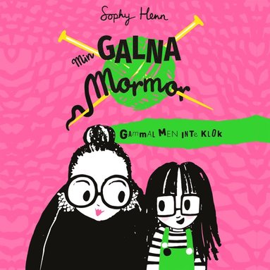 Min galna mormor: Gammal men inte klok (pocket)