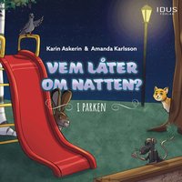 Omslag: Vem låter om natten? - i parken