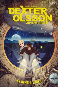 Dexter Olsson : En hemlig vrld (inbunden)