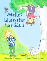 Omslag: Melles lillasyster har adhd