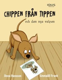 Chippen frn tippen och den nya valpen (inbunden)