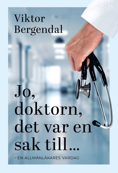 Jo, doktorn, det var en sak till ... (inbunden)