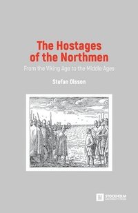 The Hostages of the Northmen (häftad)