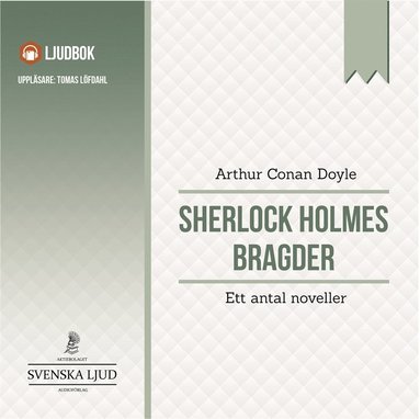 Sherlock Holmes bragder : ett antal noveller (ljudbok)