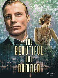The Beautiful and Damned (e-bok)
