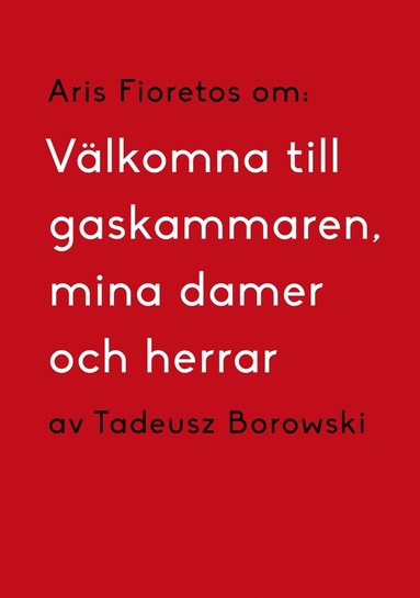 Om Vlkomna till gaskammaren, mina damer och herrar av Tadeusz Borowski (e-bok)