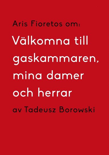 Om Vlkomna till gaskammaren, mina damer och herrar av Tadeusz Borowski (pocket)