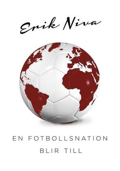 En fotbollsnation blir till (e-bok)