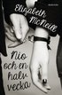 Nio och en halv vecka : minnen fr�n en k�rleksaff�r