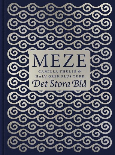 Meze - Det stora bl. 50 lckra Meze-recept frn stra Medelhavet (e-bok)