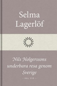 Nils Holgerssons underbara resa genom Sverige (Del två) (e-bok)