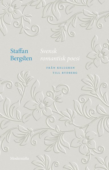 Svensk romantisk poesi: frn Kellgren till Rydberg (e-bok)