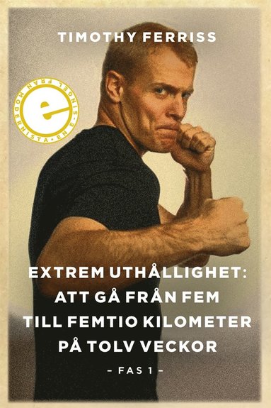 Extrem uthllighet I: Att g frn fem till femtio kilometer p tolv veckor (hftad)