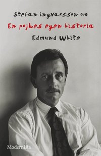 Om En pojkes egna historia av Edmund White (e-bok)