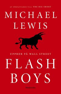 Flash Boys : Uppror p Wall Street (inbunden)