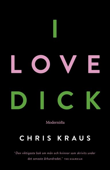 I love Dick (inbunden)