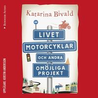 Livet, motorcyklar och andra omjliga projekt (ljudbok)