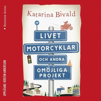 Livet, motorcyklar och andra omjliga projekt (ljudbok)